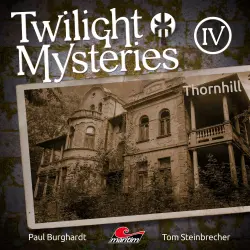 Cover - Paul Burghardt - Twilight Mysteries - Folge 4 - Thornhill