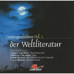 Cover - Arthur Conan Doyle - Geistergeschichten der Weltliteratur - Volume 1 - Die Geisterwahl / Vera / Die Pflanzen des Dr. Cinderella / Der Bahnwärter