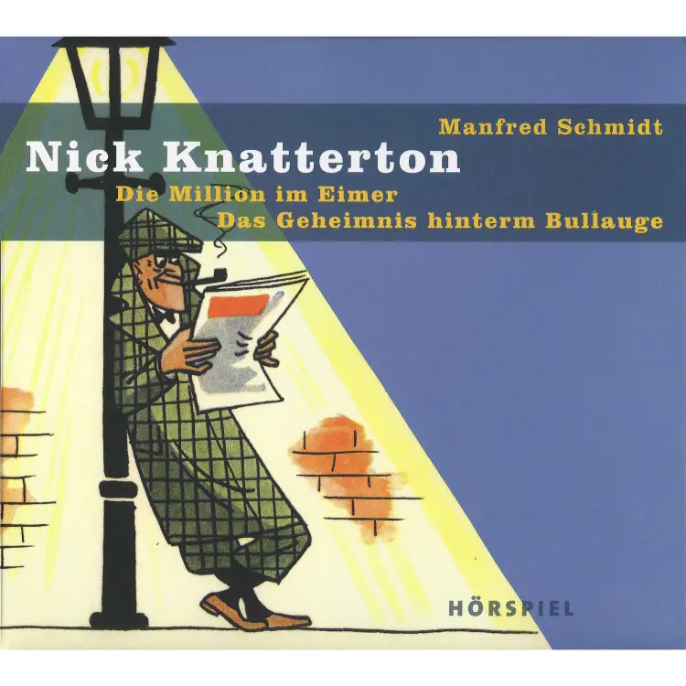 Cover von Manfred Schmidt - Nick Knatterton - Folge 4 - Die Million im Eimer / Das Geheimnis hinterm Bullauge