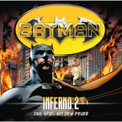 Cover - Alex Irvine - Batman - Folge 2 - Das Spiel mit dem Feuer