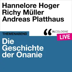 Cover - Hannelore Hoger - Die Geschichte der Onanie - lit.COLOGNE live