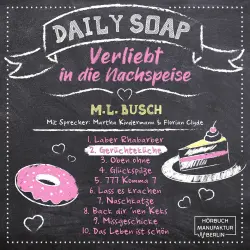 Cover - M. L. Busch - Daily Soap - Verliebt in die Nachspeise - Dienstag - Band 2 - Gerüchteküche