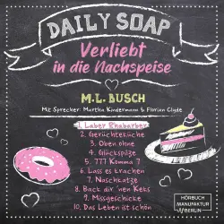 Cover - M. L. Busch - Daily Soap - Verliebt in die Nachspeise - Montag - Band 1 - Laber Rhabarber