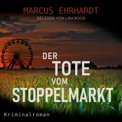 Cover - Marcus Ehrhardt - Maria Fortmann ermittelt - Band 1 - Der Tote vom Stoppelmarkt