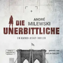 Cover - André Milewski - Heather Bishop - Band 3 - Die Unerbittliche