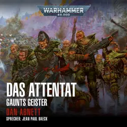 Cover - Dan Abnett - Warhammer 40.000: Gaunts Geister - Band 7 - Das Attentat
