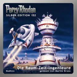 Cover - Arndt Ellmer - Perry Rhodan - Silber Edition 152 - Die Raum-Zeit-Ingenieure