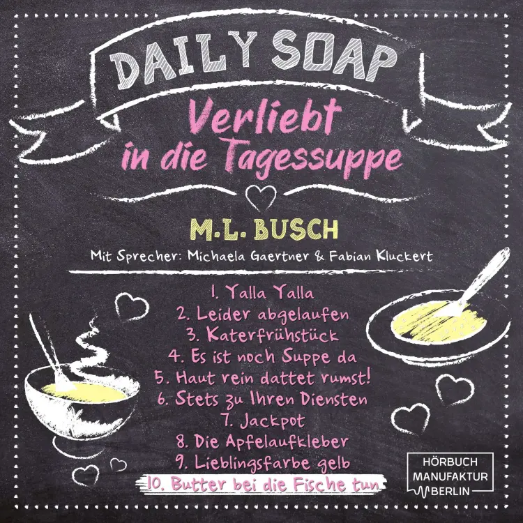 Cover von M. L. Busch - Daily Soap - Verliebt in die Tagessuppe - Mittwoch - Band 10 - Butter bei die Fische tun