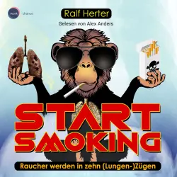 Cover - Ralf Herter - Start Smoking - Raucher werden in zehn (Lungen-)Zügen