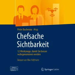 Cover - Peter Buchenau - Chefsache Sichtbarkeit - 12 Werkzeuge, damit Sie besser wahrgenommen werden