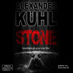 Cover - Alexander Kühl - Stone - Gerechtigkeit gibt es nur in der Hölle