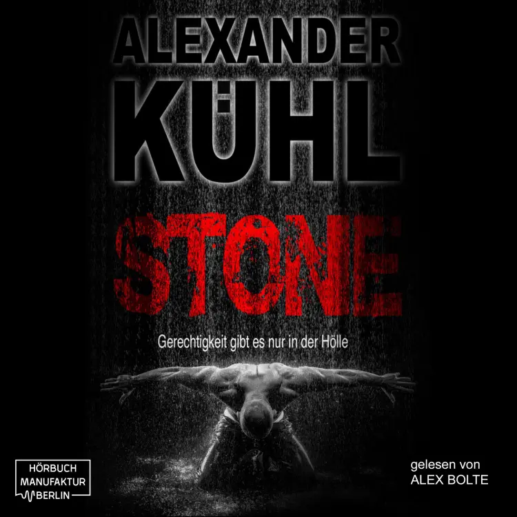 Cover von Alexander Kühl - Stone - Gerechtigkeit gibt es nur in der Hölle