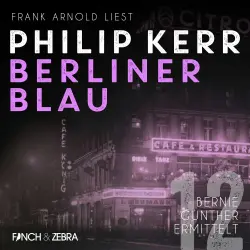 Cover - Philip Kerr - Bernie Gunther ermittelt - Band 12 - Berliner Blau