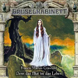 Cover - Gruselkabinett - Folge 160 - Denn das Blut ist das Leben