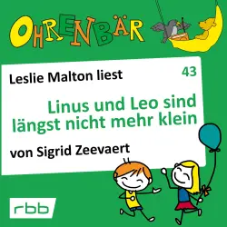 Cover - Sigrid Zeevaert - Ohrenbär - eine OHRENBÄR Geschichte - Folge 43 - Linus und Leo sind längst nicht mehr klein