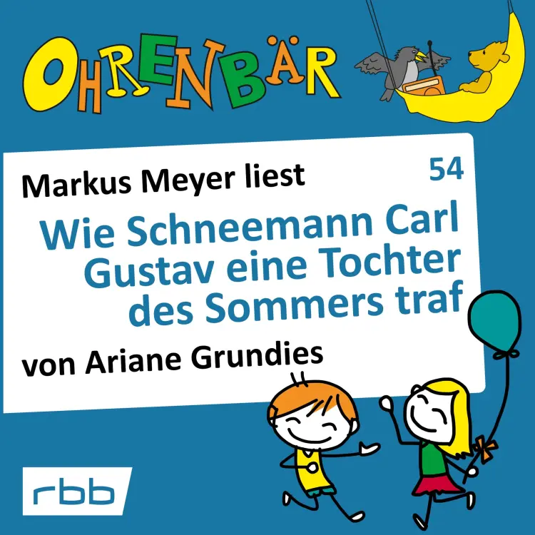 Cover von Ariane Grundies - Ohrenbär - eine OHRENBÄR Geschichte - Folge 54 - Wie Schneemann Carl Gustav eine Tochter des Sommers traf