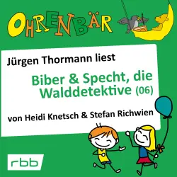 Cover - Heidi Knetsch - Ohrenbär - eine OHRENBÄR Geschichte - Folge 52 - Ohrenbär: Biber & Specht, die Walddetektive, Teil 6