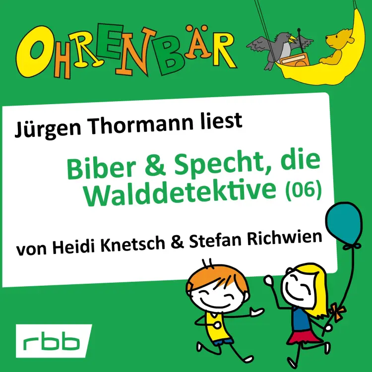 Cover von Heidi Knetsch - Ohrenbär - eine OHRENBÄR Geschichte - Folge 52 - Ohrenbär: Biber & Specht, die Walddetektive, Teil 6