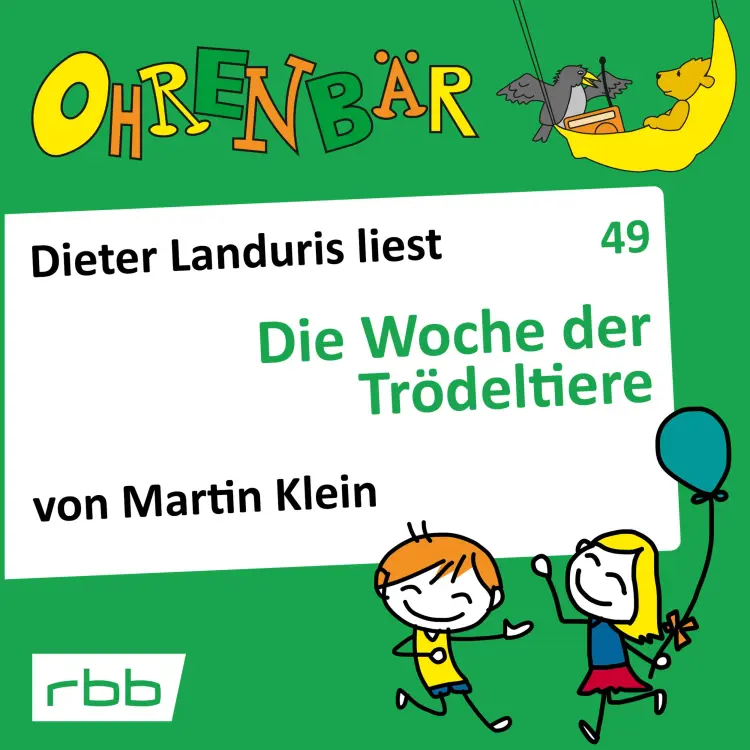 Cover von Martin Klein - Ohrenbär - eine OHRENBÄR Geschichte - Folge 49 - Die Woche der Trödeltiere