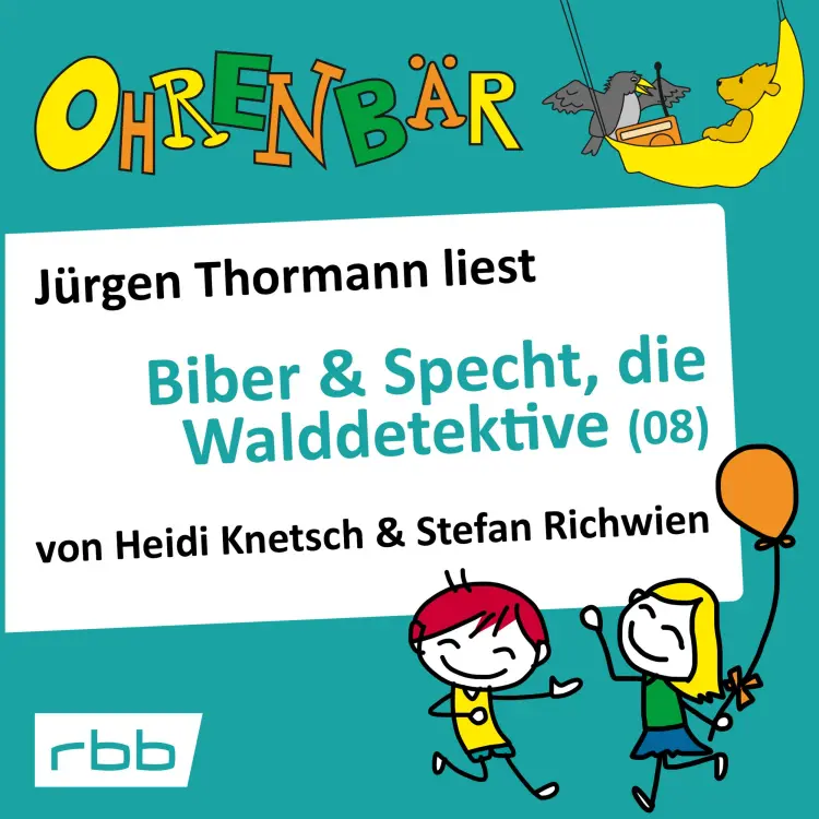 Cover von Heidi Knetsch - Ohrenbär - eine OHRENBÄR Geschichte - Folge 62 - Ohrenbär: Biber & Specht, die Walddetektive, Teil 8