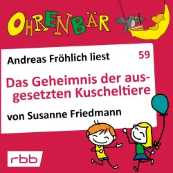 Cover - Susanne Friedmann - Ohrenbär - eine OHRENBÄR Geschichte - Folge 59 - Das Geheimnis der ausgesetzten Kuscheltiere