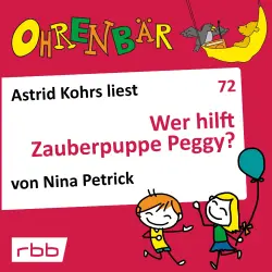 Cover - Nina Petrick - Ohrenbär - eine OHRENBÄR Geschichte - Folge 72 - Wer hilft Zauberpuppe Peggy?