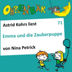 Cover - Nina Petrick - Ohrenbär - eine OHRENBÄR Geschichte - Folge 71 - Emma und die Zauberpuppe