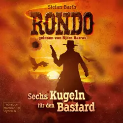 Cover - Stefan Barth - RONDO - Sechs Kugeln für den Bastard