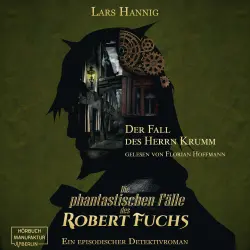 Cover - Lars Hannig - Ein Fall für Robert Fuchs - Steampunk-Detektivgeschichte - Band 1 - Der Fall des Herrn Krumm