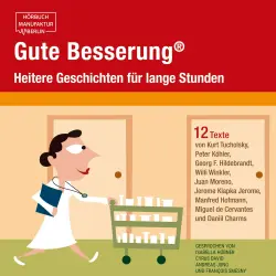 Cover - Kurt Tucholsky - Gute Besserung - Heitere Geschichten für lange Stunden