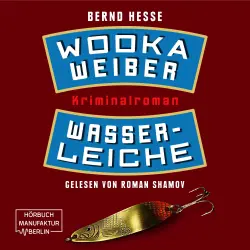 Cover - Bernd Hesse - Privatdetektiv Sven Rübel - Band 2 - Wodka, Weiber, Wasserleiche