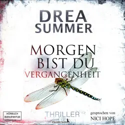 Cover - Drea Summer - Morgen bist du Vergangenheit