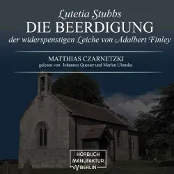 Cover - Matthias Czarnetzki - Lutetia Stubbs - Band 3 - Die Beerdigung der widerspenstigen Leiche von Adalbert Finley