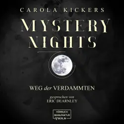 Cover - Carola Kickers - Mystery Nights - Band 2 - Weg der Verdammten