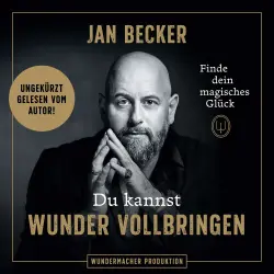 Cover - Jan Becker - Du kannst Wunder vollbringen - Finde dein magisches Glück