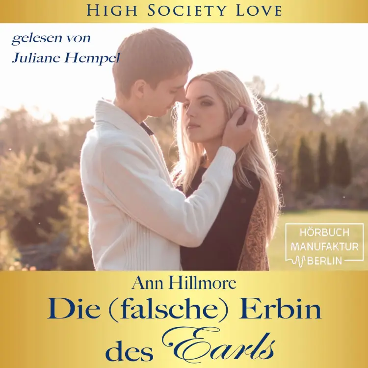 Cover von Ann Hillmore - High Society Love - Band 3 - Die (falsche) Erbin des Earls