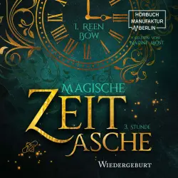Cover - I. Reen Bow - Magische Zeitasche - Band 3 - Dritte Stunde: Wiedergeburt