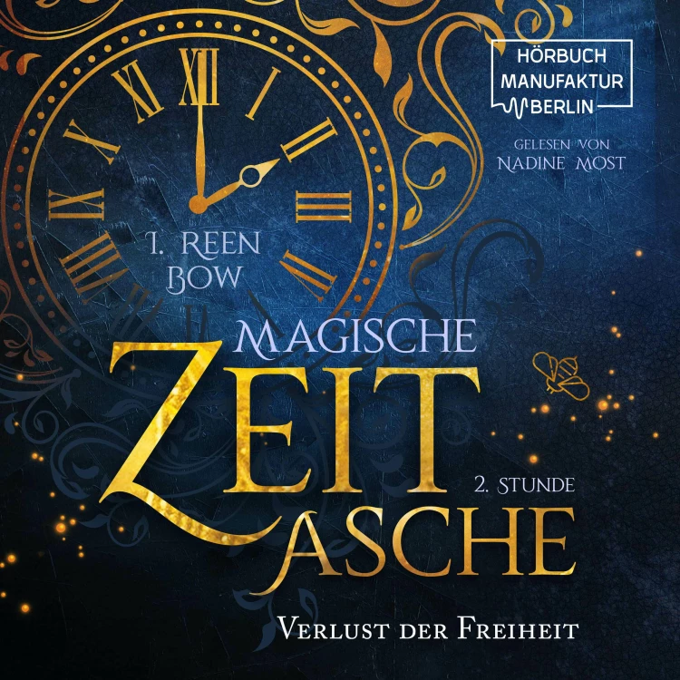 Cover von I. Reen Bow - Magische Zeitasche - Band 2 - Zweite Stunde: Verlust der Freiheit