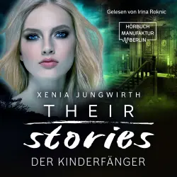 Cover - Xenia Jungwirth - Their Stories - Band 3 - Der Kinderfänger