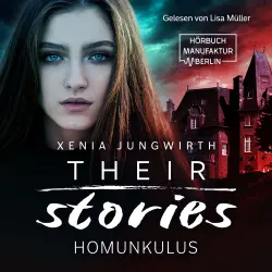 Cover - Xenia Jungwirth - Their Stories - Band 1 - Der Homunkulus