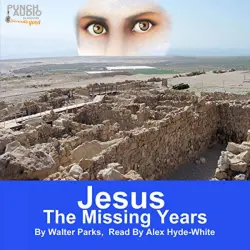 Cover - Walter Parks - Jesus: The Missing Years