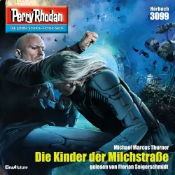 Cover - Michael Marcus Thurner - Perry Rhodan - Erstauflage - Band 3099 - Die Kinder der Milchstraße
