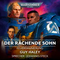 Cover - Guy Haley - Warhammer 40.000: Feuerdämmerung - Band 1 - Der Rächende Sohn