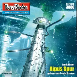 Cover - Kai Hirdt - Perry Rhodan - Erstauflage - Band 3086 - Aipus Spur