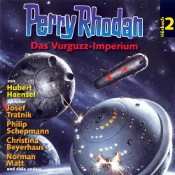 Cover - Perry Rhodan - Folge 2 - Das Vurguzz-Imperium