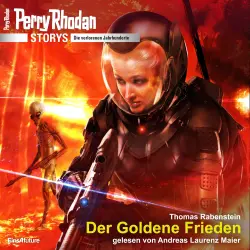 Cover - Thomas Rabenstein - Perry Rhodan Storys - Die verlorenen Jahrhunderte 2 - Der Goldene Frieden