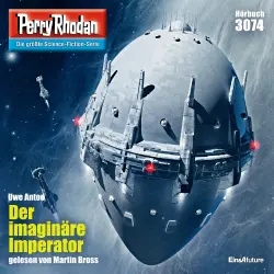Cover - Uwe Anton - Perry Rhodan - Erstauflage - Band 3074 - Der imaginäre Imperator
