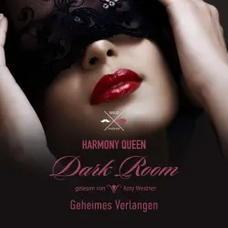 Cover - Harmony Queen - Dark Room - Band 1 - Geheimes Verlangen