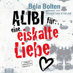 Cover - Béla Bolten - Alibi für eine eiskalte Liebe