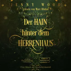 Cover - Jenny Wood - Der Hain hinter dem Herrenhaus - Eine Novelle der Gaslichtromantik